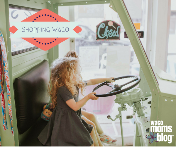 Guide to Shopping in Waco Waco Moms Blog