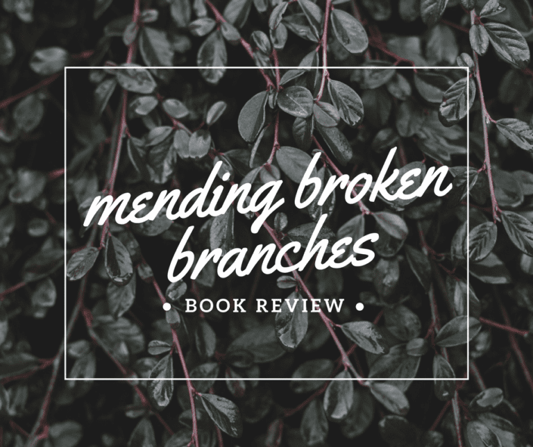 Book Review – Mending Broken Branches: When God Reclaims Your Dysfunctional Family Tree