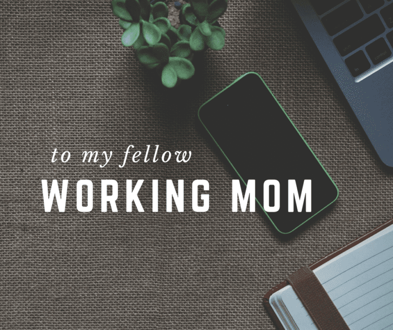 To My Fellow Working Mom- I See You.