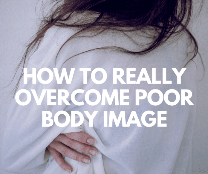 how-to-really-overcome-poor-body-image