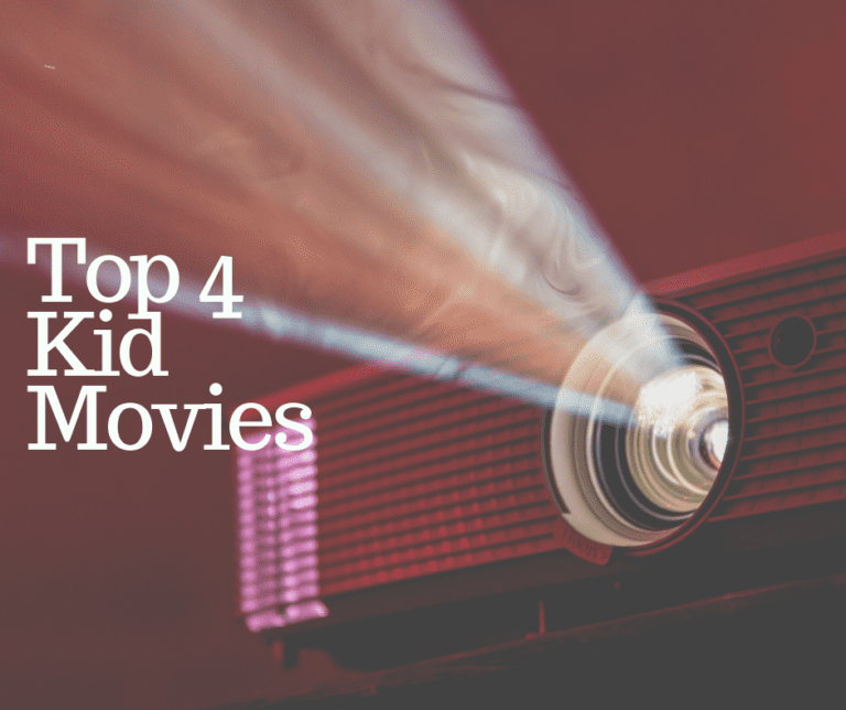 Top 4 Kid Movies