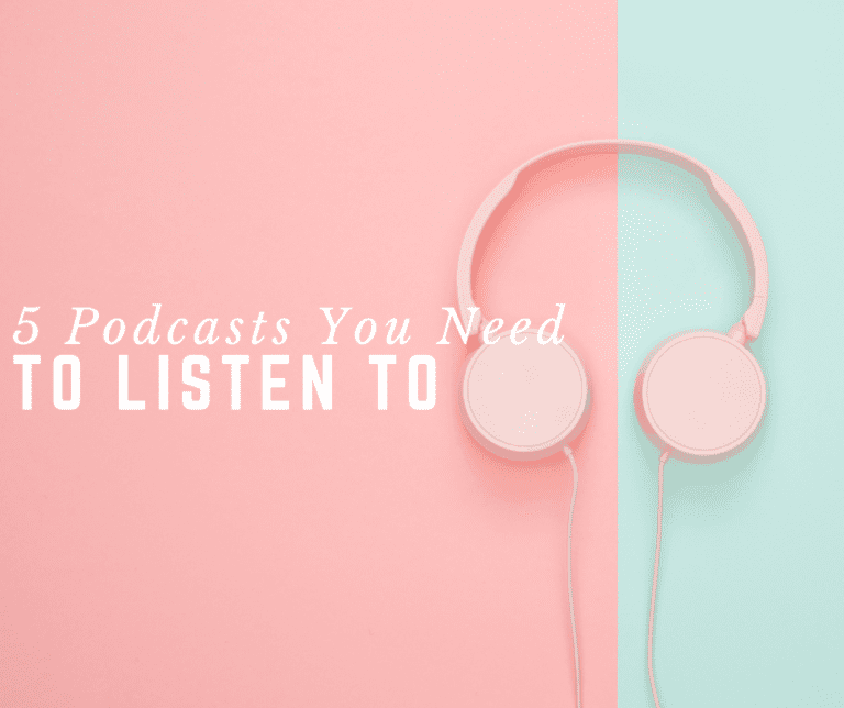 5 Podcasts You Should Be Listening To Today