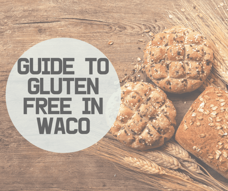 Guide to Gluten-Free In Waco