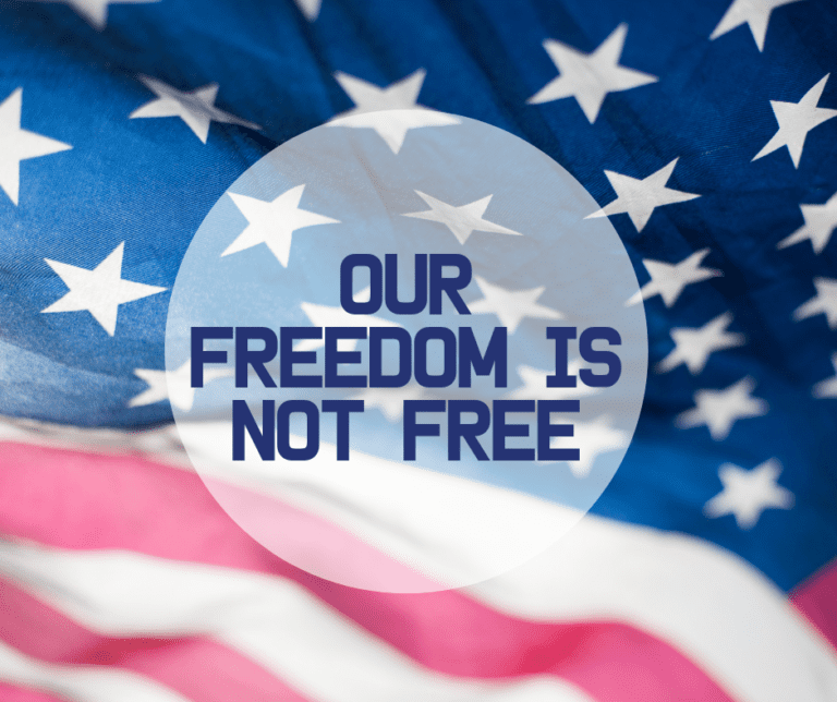 Our Freedom Is Not Free {Veteran’s Day 2019}