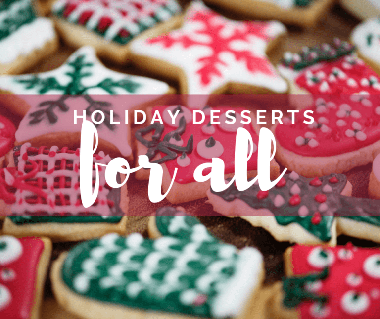 Holiday Desserts For All!