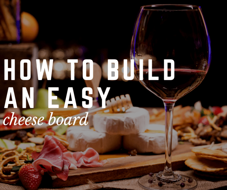 Charcuterie Boards-How To Build An Easy Cheese Board