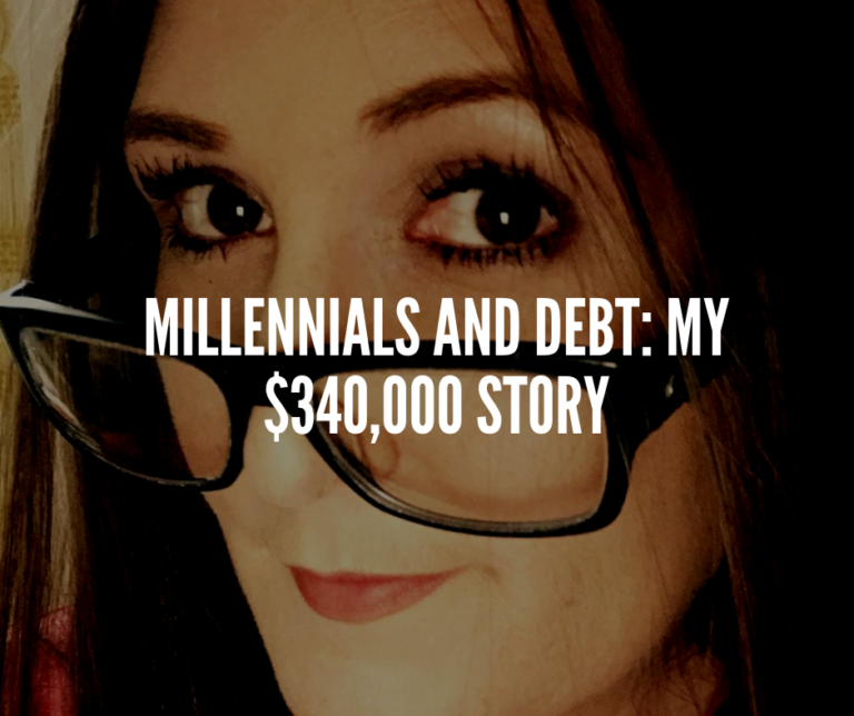 Millennials and Debt: My $340,000 Story