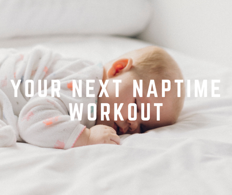 Your Next Naptime Workout