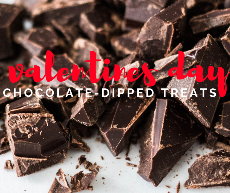 Valentine’s Day Chocolate-Dipped Treats