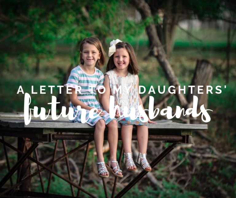 A Letter to My Daughters’ Future Husbands