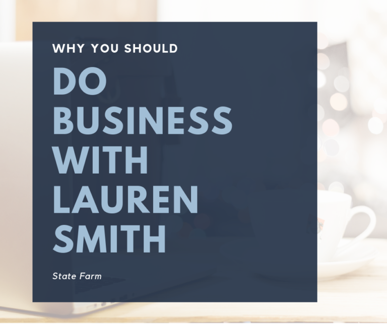 Why You Should Do Business With Lauren Smith : State Farm