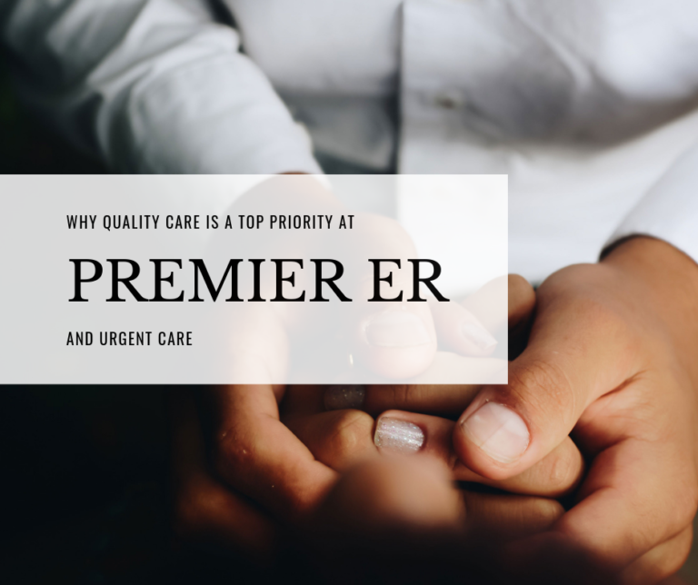 Why Quality Care is A Top Priority at Premier ER & Urgent Care